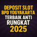 DEPOSIT SLOT BPD Yogyakarta TERBAIK ANTI RUNGKAT 2025